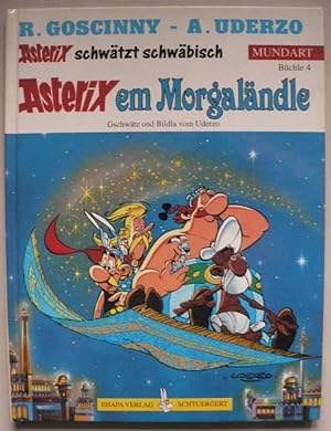 Image du vendeur pour Asterix Mundart Band 4: Asterix schwtzt schwbisch. Asterix em Morgalndle (Schwbisch II) mis en vente par Antiquariat UPP