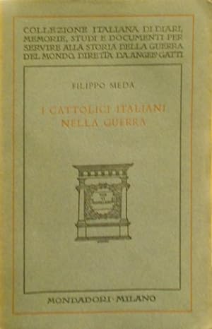 Seller image for I cattolici italiani nella guerra. for sale by FIRENZELIBRI SRL