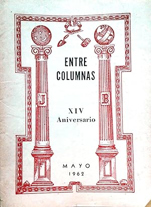 Entre Columnas. Año XI.-N° 5, Mayo de 1962. Revista masónica. Circulación mundial