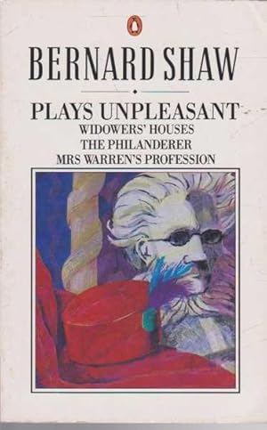 Plays Unpleasant: Widower's Houses; The Phianderer; Mrs Warren's Profession