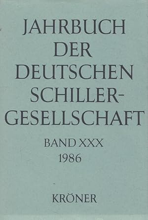 Imagen del vendedor de Jahrbuch der Deutschen Schillergesellschaft Band XXX (30. Jahrgang) 1986 - Internationales Organ fr Neuere Deutsche Literatur a la venta por Versandantiquariat Nussbaum