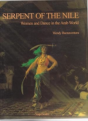 Image du vendeur pour SERPENT OF THE NILE. Women and Dance in the Arab World mis en vente par BOOK NOW