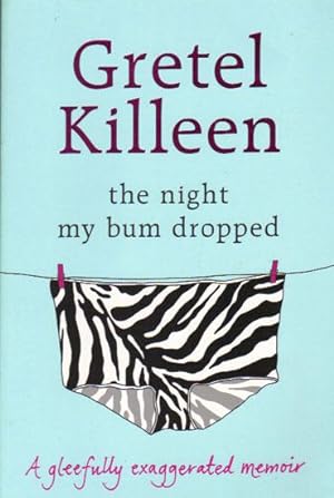 Seller image for THE NIGHT MY BUM DROPPED for sale by Black Stump Books And Collectables