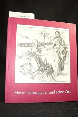 Bild des Verkufers fr Martin Schongauer und seine Zeit zum Verkauf von Buch- und Kunsthandlung Wilms Am Markt Wilms e.K.