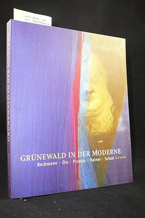 Image du vendeur pour Grnewald in der Moderne mis en vente par Buch- und Kunsthandlung Wilms Am Markt Wilms e.K.