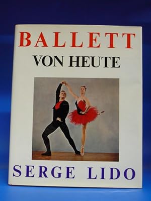 Bild des Verkufers fr Ballett von Heute. - zum Verkauf von Buch- und Kunsthandlung Wilms Am Markt Wilms e.K.