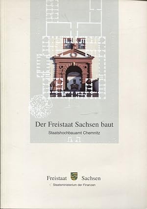 Bild des Verkufers fr Der Freistaat Sachsen baut Staatshochbauamt Chemnitz zum Verkauf von Flgel & Sohn GmbH