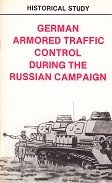 Bild des Verkufers fr German Armored Traffic Control During the Russian Campaign Historical Study zum Verkauf von nautiek