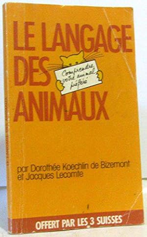 Bild des Verkufers fr Le langage des animaux zum Verkauf von JLG_livres anciens et modernes