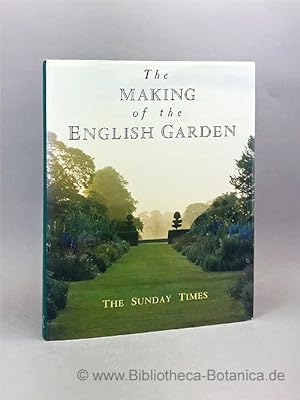 Imagen del vendedor de The Making of the English Garden. The Sunday Times. a la venta por Bibliotheca Botanica