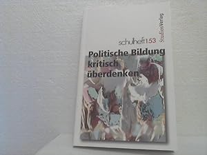 Politische Bildung kritisch überdenken. ; Elke Renner ; Peter Malina. [Hrsg.: Verein der Förderer...