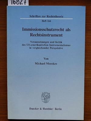 Immissionsschutzrecht als Rechtsinstrument. Voraussetzungen und Kritik des US-amerikanischen Inst...