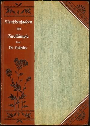 Bild des Verkufers fr Menschenjagden und Zweikmpfe. Raubkriege, Vlkerwanderungen, Kriege der Ackerbauer, Territorialkriege und Sklavenkriege. Kulturgeschichtliche Beitrge. Fr Jung und Alt. Herausgegeben von Leo Frobenius unter Mitwirkung von H.Frobenius und E.Kohlhammer. zum Verkauf von Antiquariat Bibliomania