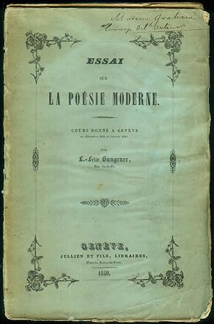 Bild des Verkufers fr Essai sur la posie moderne. Cours donn  Genve en dcembre 1839 et janvier 1840. zum Verkauf von Antiquariat Bibliomania