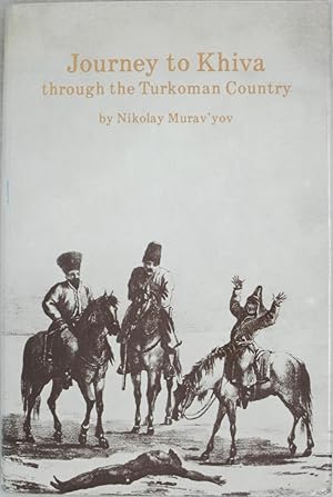 Journey to Khiva Through the Turkoman Country