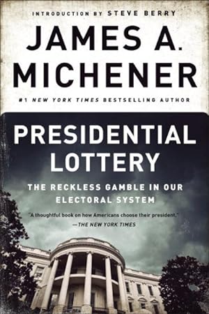 Image du vendeur pour Presidential Lottery : The Reckless Gamble in Our Electoral System mis en vente par GreatBookPrices