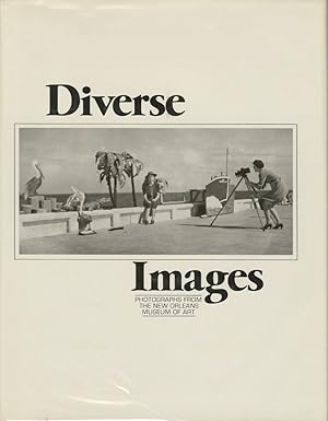 Bild des Verkufers fr DIVERSE IMAGES: PHOTOGRAPHS FROM THE NEW ORLEANS MUSEUM OF ART zum Verkauf von Andrew Cahan: Bookseller, Ltd., ABAA