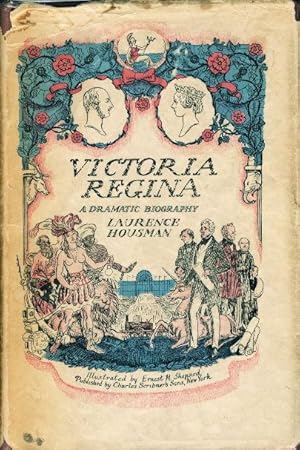 VICTORIA REGINA: A Dramatic Biography.