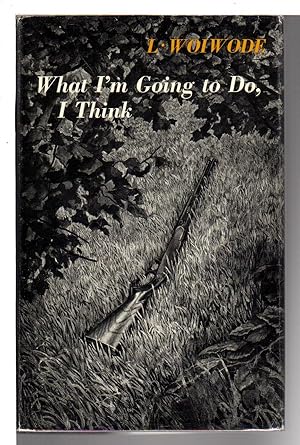 Imagen del vendedor de WHAT I'M GOING TO DO, I THINK. a la venta por Bookfever, IOBA  (Volk & Iiams)