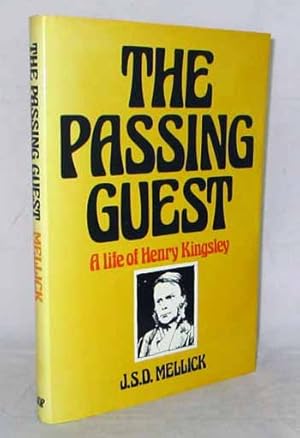 The Passing Guest. A life of Henry Kingsley