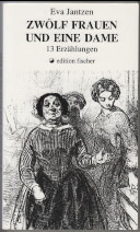 Bild des Verkufers fr Zwlf Frauen und eine Dame. 13 Erzhlungen. Edition Fischer zum Verkauf von Antiquariat ExLibris Erlach Eberhard Ott
