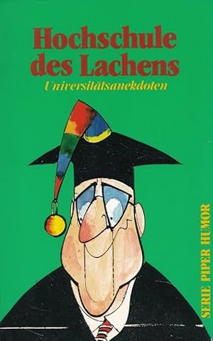 Immagine del venditore per Hochschule des Lachens : Universittssanekdoten. Piper ; Bd. 1216 : Humor venduto da Versandantiquariat Nussbaum