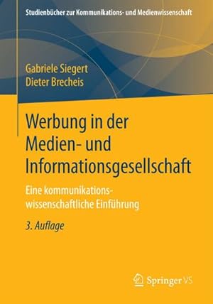Seller image for Werbung in der Medien- und Informationsgesellschaft : Eine kommunikationswissenschaftliche Einfhrung for sale by AHA-BUCH GmbH