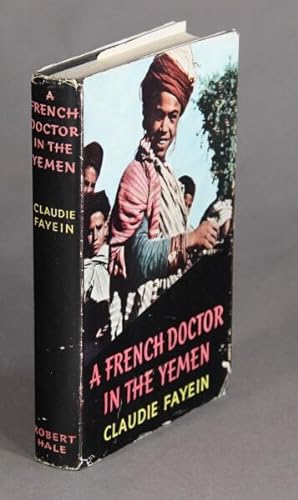 A French doctor in the Yemen. Translated by Douglas McKee