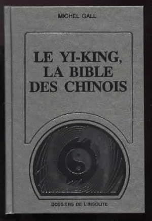 Le Yi-King: la Bible des Chinois