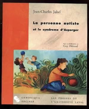 La personne autiste et le syndrome d'Asperger.