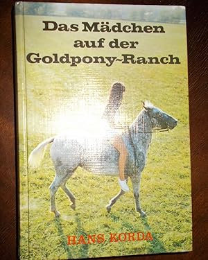 Das Mädchen auf der Goldpony- Ranch