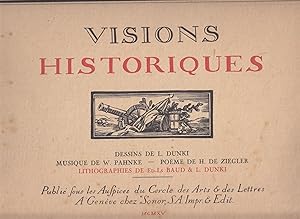 Visions historiques. Dessins de L. Dunki, Musique de W. Pahnke, Poème de H. de Ziegler
