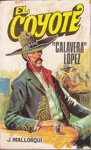 Imagen del vendedor de EL COYOTE, n 67: Calavera Lpez a la venta por Librera Races