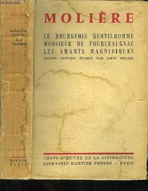 Image du vendeur pour LE BOURGEOIS GENTILHOMME - MONSIEUR DE POURCEAUGNAC - LES AMANTS MAGNIFIQUES mis en vente par Le-Livre
