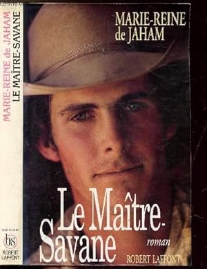 Image du vendeur pour LE MAITRE-SAVANE mis en vente par Le-Livre