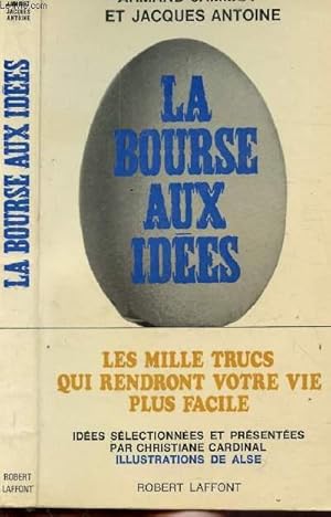 Seller image for LA BOURSE AUX IDEES - LES MILLE TRUCS QUI RENDRANT VOTRE VIE PLUS FACILE for sale by Le-Livre