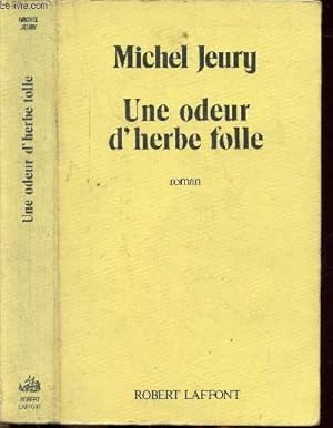 Image du vendeur pour UNE ODEUR D'HERBE FOLLE mis en vente par Le-Livre