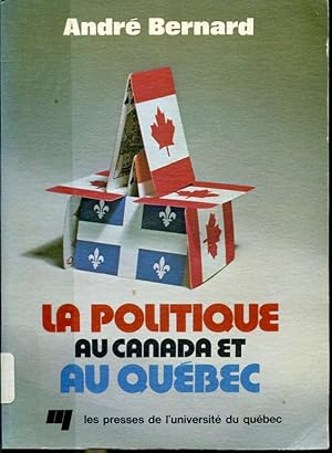 Seller image for La politique au Canada et au Qubec for sale by Librairie Le Nord