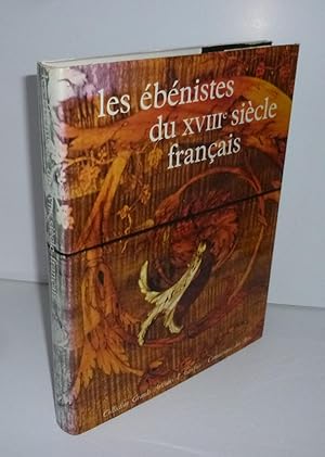 Les ébénistes du XVIIIe siècle français. Préface de pierre Verlet. Paris. Réalités Hachette. 1963.