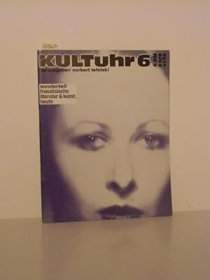 KULTuhr 6. Zeitschrift. Sonderteil französische Literatur & Kunst, heute. Ausgabe II/1983.