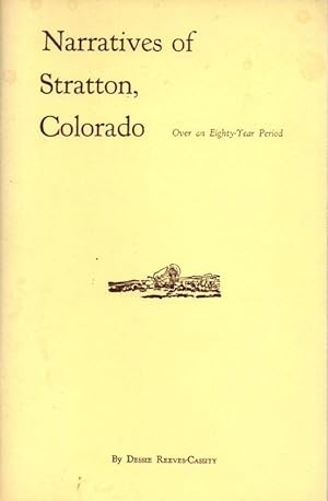 Narratives of Stratton, Colorado Over an Eighty-year Period