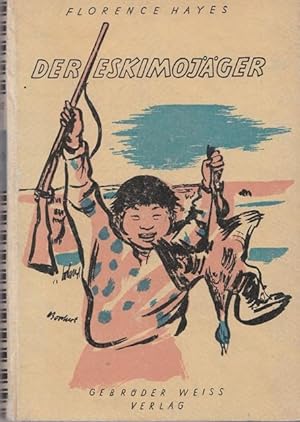 Der Eskimojäger. Eine Erzählung für die Jugend.
