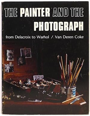 Bild des Verkufers fr Painter and the Photograph; From Delacroix to Warhol zum Verkauf von Bauer Rare Books