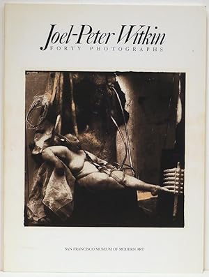 Joel-Peter Witkin; Forty Photographs