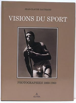 Image du vendeur pour Visions du Sport; Photographies 1860-1960 mis en vente par Bauer Rare Books