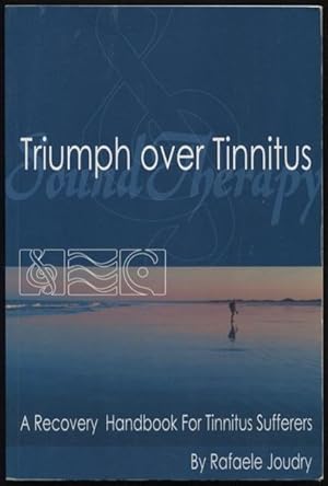 Triumph over tinnitus : a recovery handbook for tinnitus sufferers.