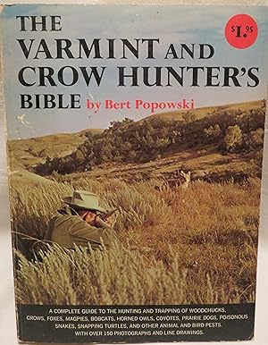 Bild des Verkufers fr The Varmint and Crow Hunter's Bible zum Verkauf von Book Catch & Release