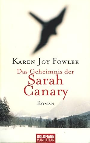 Imagen del vendedor de Das Geheimnis der Sarah Canary : Roman. a la venta por TF-Versandhandel - Preise inkl. MwSt.