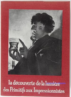 Imagen del vendedor de La dcouverte de la lumire des Primitifs aux Impressionnistes a la venta por Librairie du Bassin