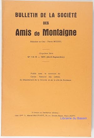 Bild des Verkufers fr Bulletin de la Socit des Amis de Montaigne Cinquime srie n14-15 zum Verkauf von Librairie du Bassin